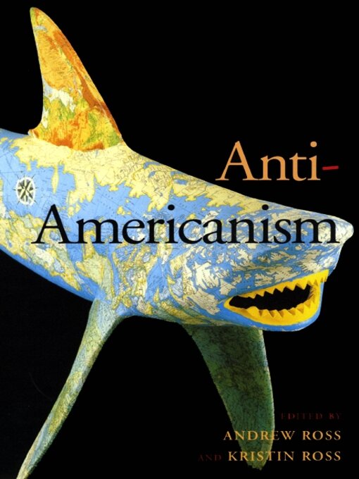 Title details for Anti-Americanism by Andrew Ross - Wait list